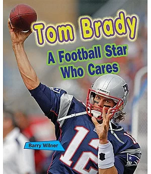 Tom Brady: A Football Star Who Cares