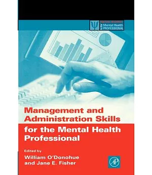 Management and Administration Skills for the Mental Health Professional
