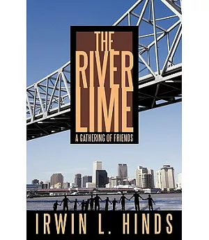 The River Lime: A Gathering of Friends