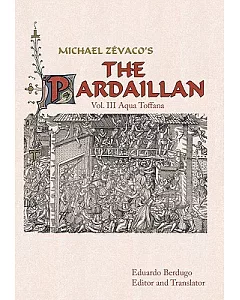 Michael Zevaco’s the Pardaillan: Aqua Toffana