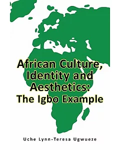 African Culture, Identity and Aesthetics: The Igbo Example