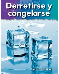 Derretirse y congelarse / Melting and Freezing