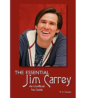 The Essential Jim Carrey: An Unofficial Fan Guide