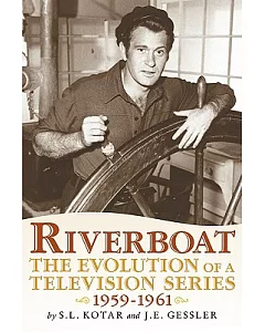 Riverboat: The Evolution of a Television Series, 1959-1961