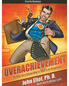 Overachievement: The Real Story Behind What It Takes to Be Exceptional