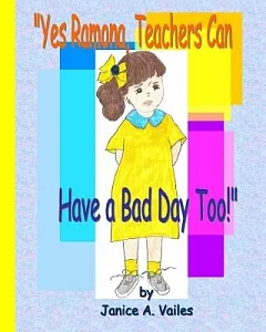 Yes Ramona, Teachers Can Have a Bad Day Too!