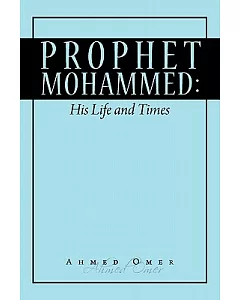 Prophet Muhammed: His Life and Times