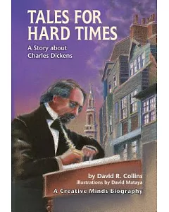 Tales for Hard Times: A Story About Charles Dickens