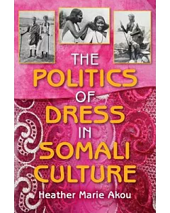 The Politics of Dress in Somali Culture