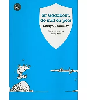 Sir Gadabout, de mal en peor / Sir Gadabout Gets Worse