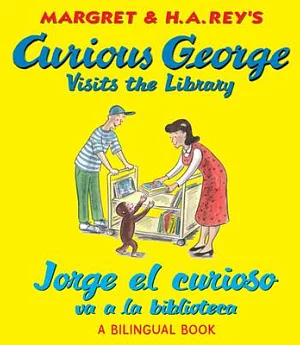 Curious George Visits the Library / Jorge El Curioso Va a La Biblioteca