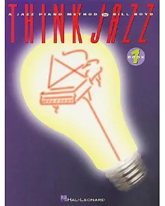 Think Jazz!: A Jazz Piano Method
