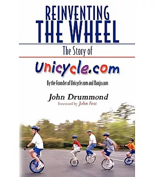 Reinventing the Wheel: The Story of Unicycle.com