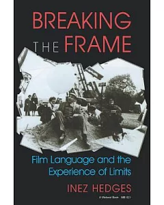 Breaking the Frame: Film Language and the Experience of Limits