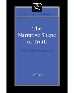 Narrative Shape of Truth: Veridiction in Modern European Literature