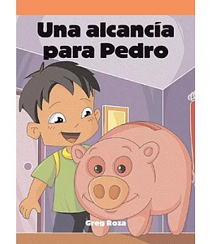 Una alcancia para Pedro/ A Piggy Bank for Pedro