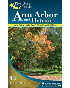 Five-Star Trails Ann Arbor and Detroit: Your Guide to the Area’s Most Beautiful Hikes