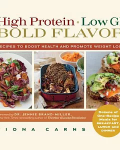 High Protein, Low GI, Bold Flavor: Recipes to Boost Health and Promote Weight Loss