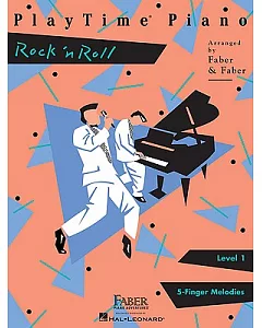 Playtime Piano Rock ’n’ Roll, Level 1: 5-Finger Melodies