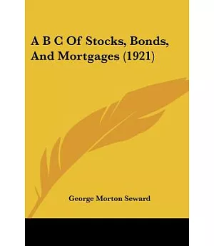 ABC of Stocks, Bonds, and Mortgages