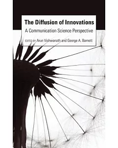 The Diffusion of Innovations: A Communication Science Perspective