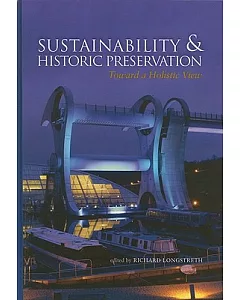Sustainability & Historic Preservation: Toward a Holistic View