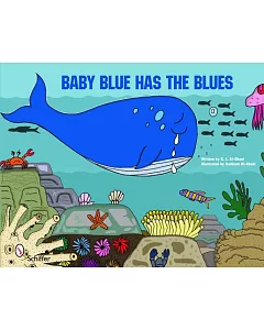 Baby Blue Has the Blues: One Whale’s Journey to Finding Acceptance