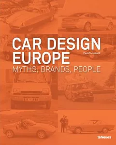 Car Design Europe: Myths, Brands, People