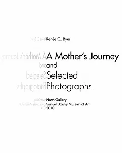 A Mother’s Journey and Selected Photographs