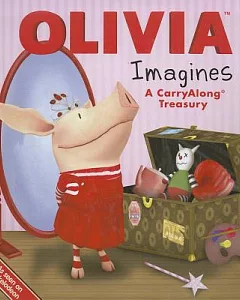 Olivia Imagines: A CarryAlong Treasury