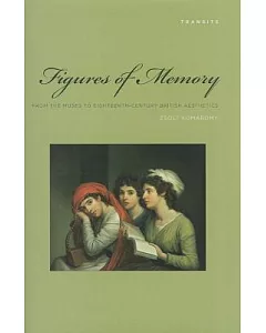 Figures of Memory: From the Muses to Eighteenth-Century British Aesthetics
