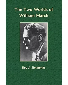 The Two Worlds of William March