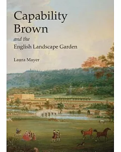 Capability Brown and the English Landscape Garden