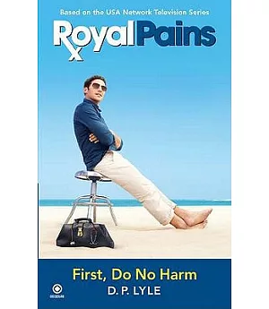 Royal Pains: First, Do No Harm