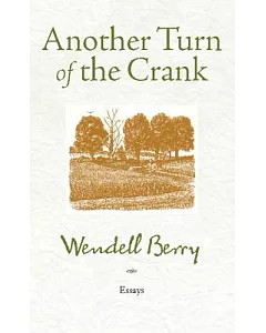 Another Turn of the Crank: Essays