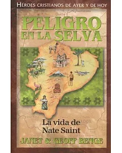 Peligro en la selva: La vida de Nate Saint