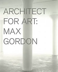 Architect for Art: max Gordon