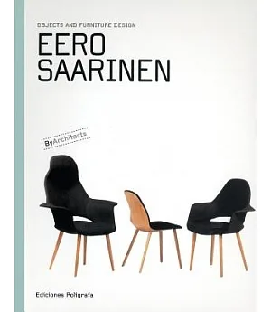 Eero Saarinen: Objects and Furniture Design