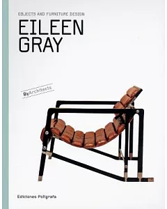 Eileen Gray: Objects and Furniture Design