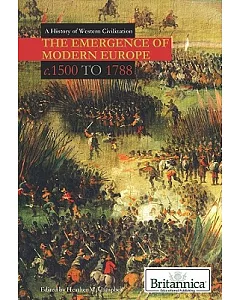 The Emergence of Modern Europe: C. 1500 to 1788