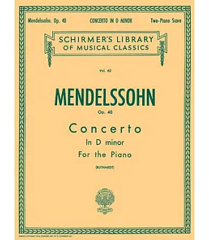 Concertos for the Piano: Op. 40 in D Minor