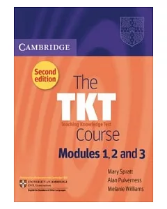 The TKT Course Modules 1, 2 and 3: Teaching Knowledge Test