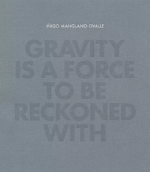 Inigo Manglano-Ovalle: Gravity Is a Force to Be Reckoned With