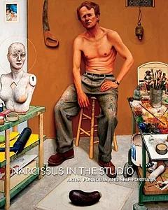 Narcissus in the Studio: Artist Portraits and Self-Portraits