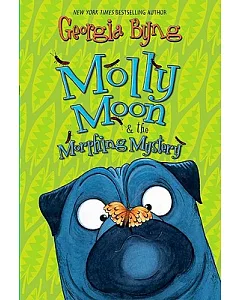 Molly Moon & the Morphing Mystery