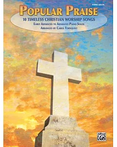 Popular Praise: 10 Timeless Christian Worship Songs Big Note Piano