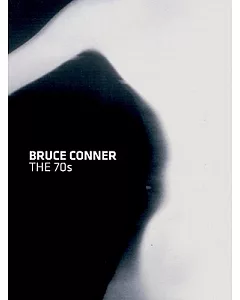 bruce Conner: The 70s