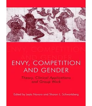 Envy, Competition and Gender: Theory, Clinical Applications and Group Work