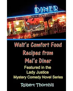 Walt’s Comfort Food Recipes from Mel’s Diner
