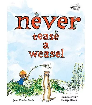 Never Tease a Weasel